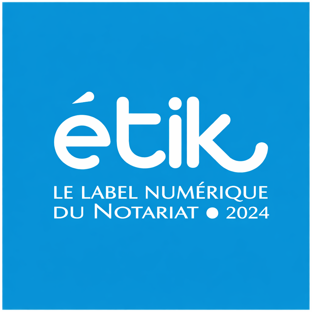 étik, le label numérique du notariat 2024